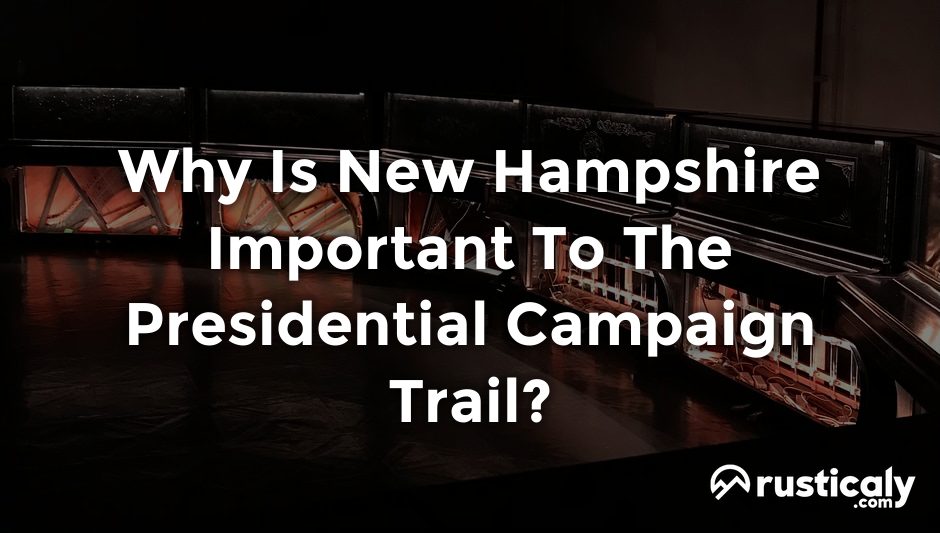why is new hampshire important to the presidential campaign trail