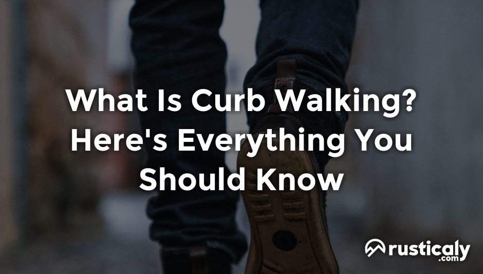 what is curb walking