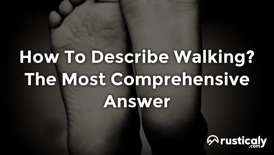 how to describe walking