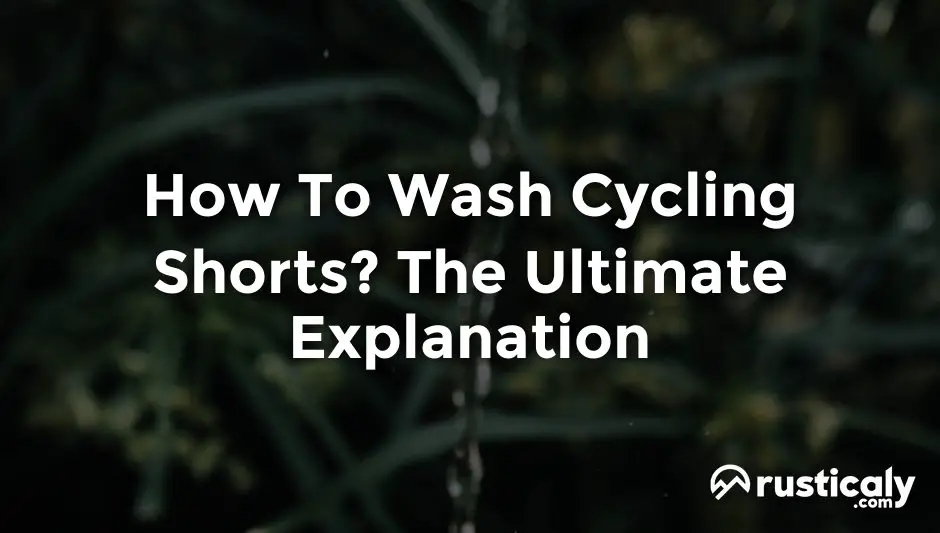 how to wash cycling shorts
