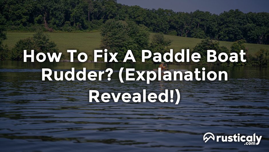 how to fix a paddle boat rudder