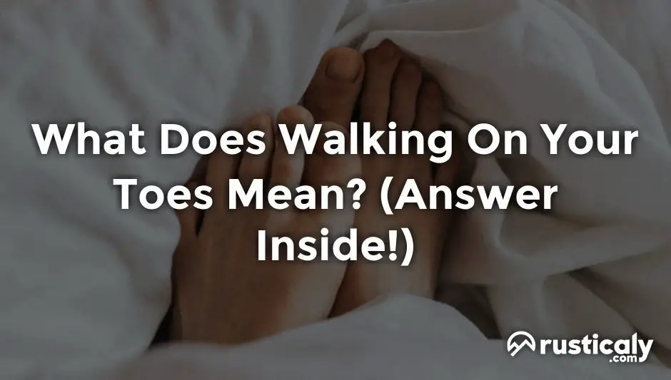 what does walking on your toes mean