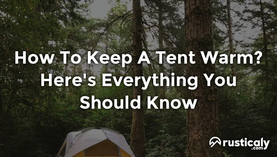 how to keep a tent warm