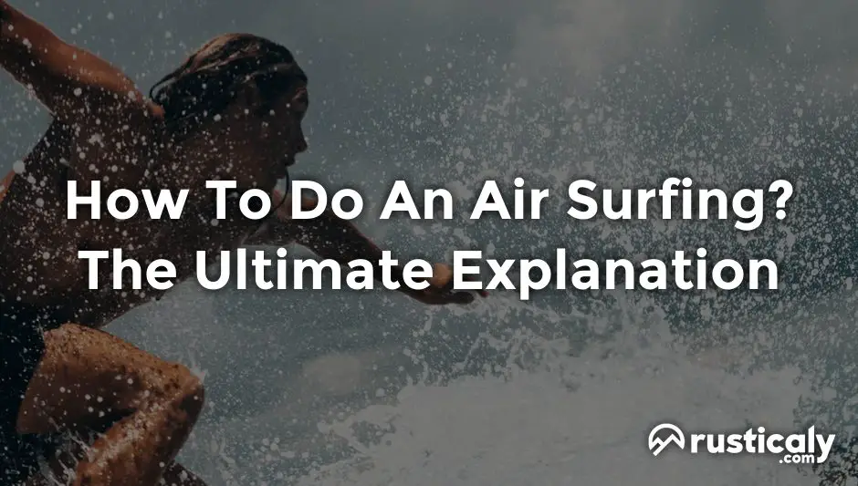 how to do an air surfing