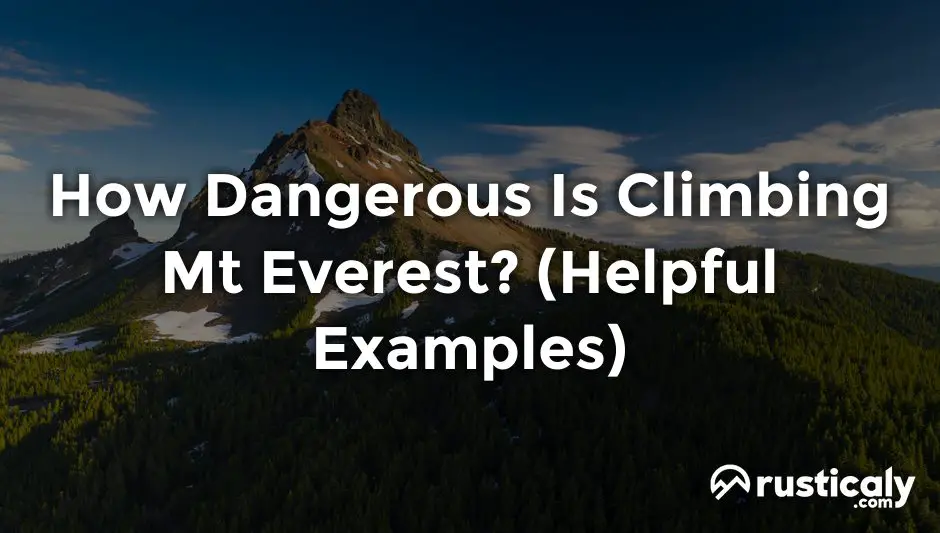 how dangerous is climbing mt everest
