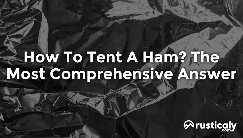 how to tent a ham