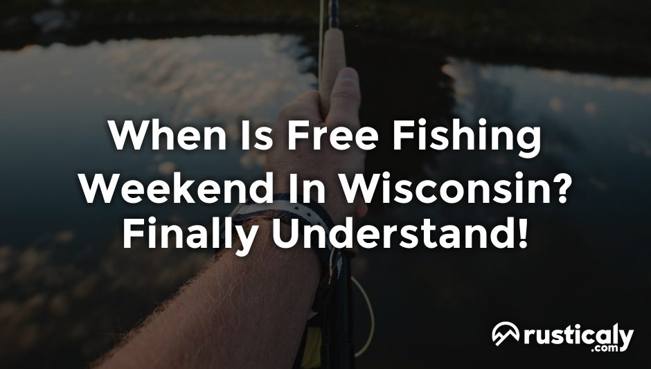 when is free fishing weekend in wisconsin