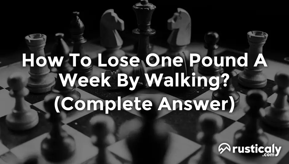 how to lose one pound a week by walking