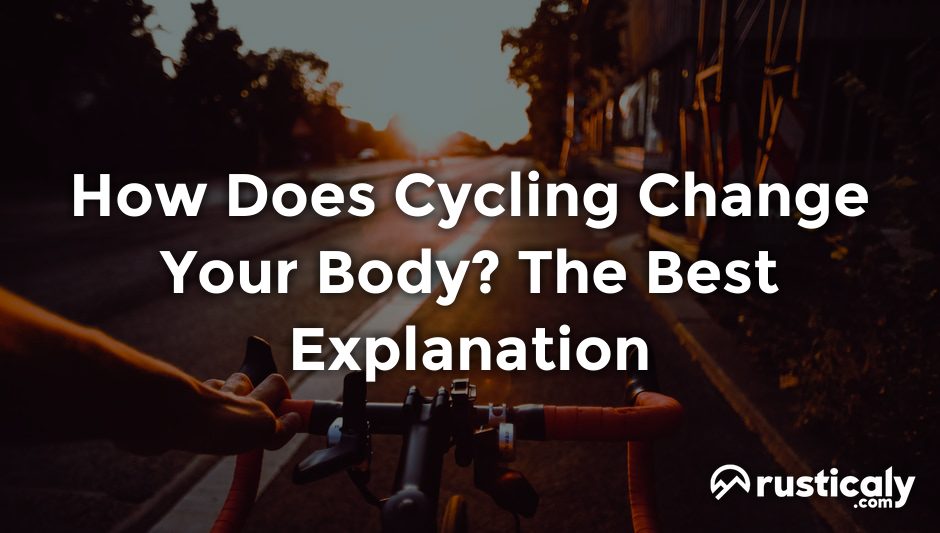 how does cycling change your body