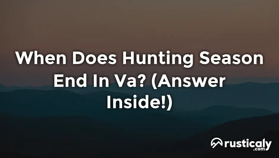 when does hunting season end in va