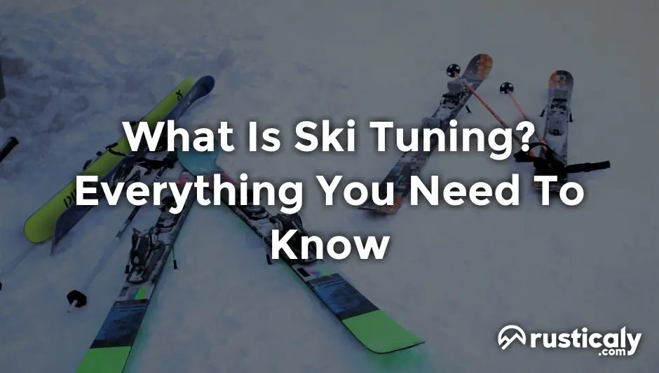 What Is Ski Tuning? Everything You Need To Know