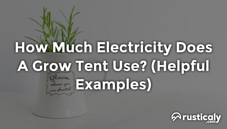how much electricity does a grow tent use