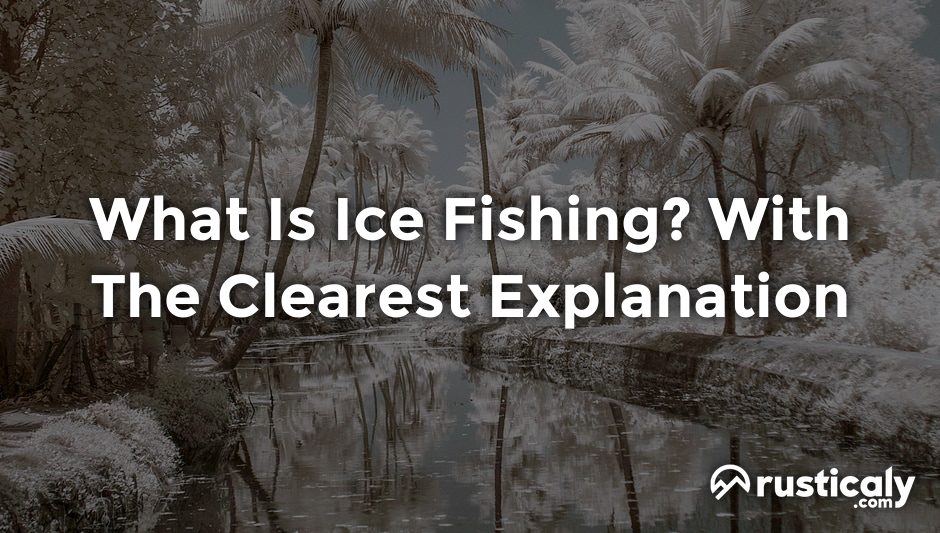 what is ice fishing