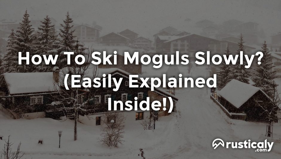 how to ski moguls slowly
