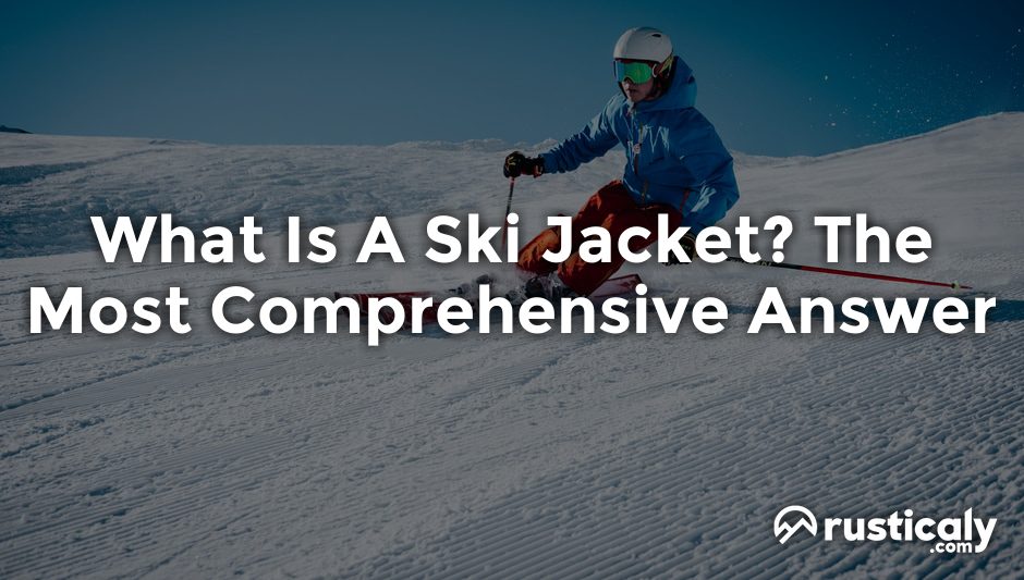 what is a ski jacket
