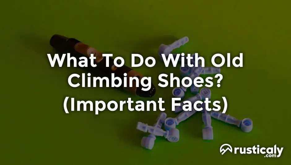 what to do with old climbing shoes