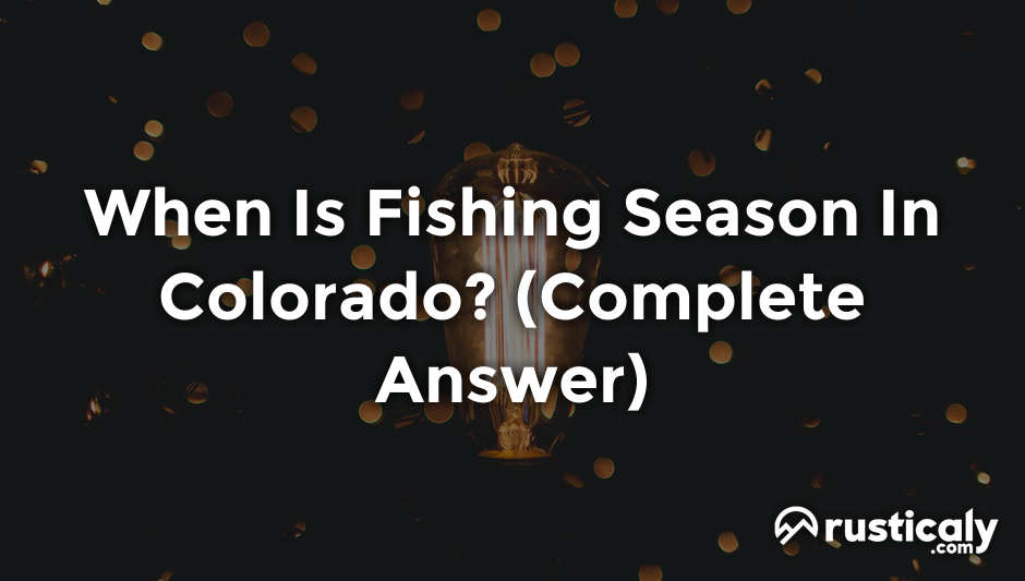 when is fishing season in colorado