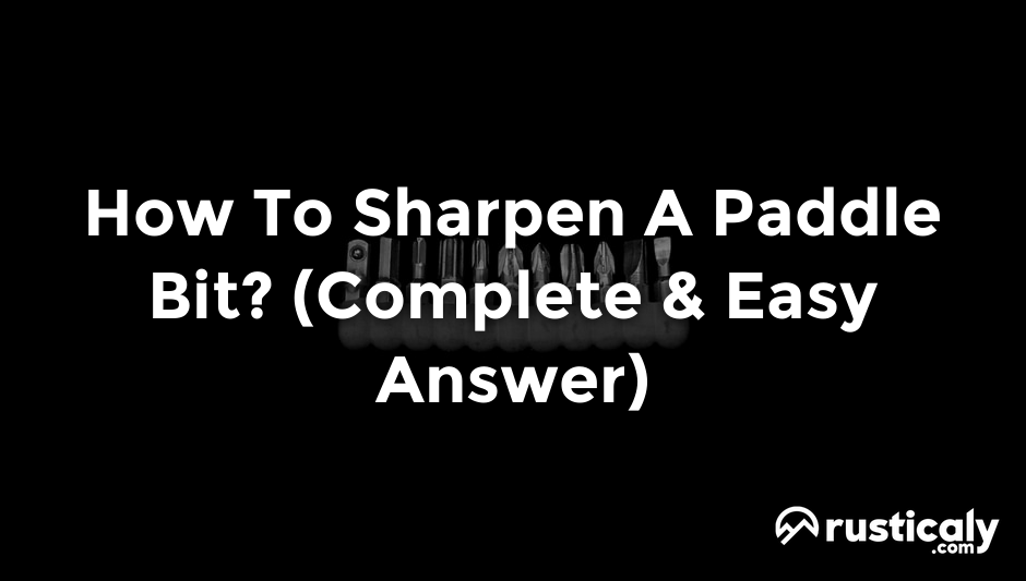 how to sharpen a paddle bit
