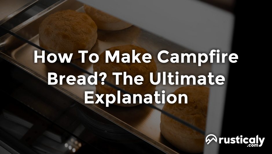 how to make campfire bread