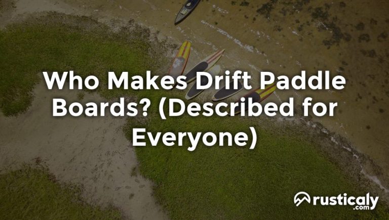 who makes drift paddle boards