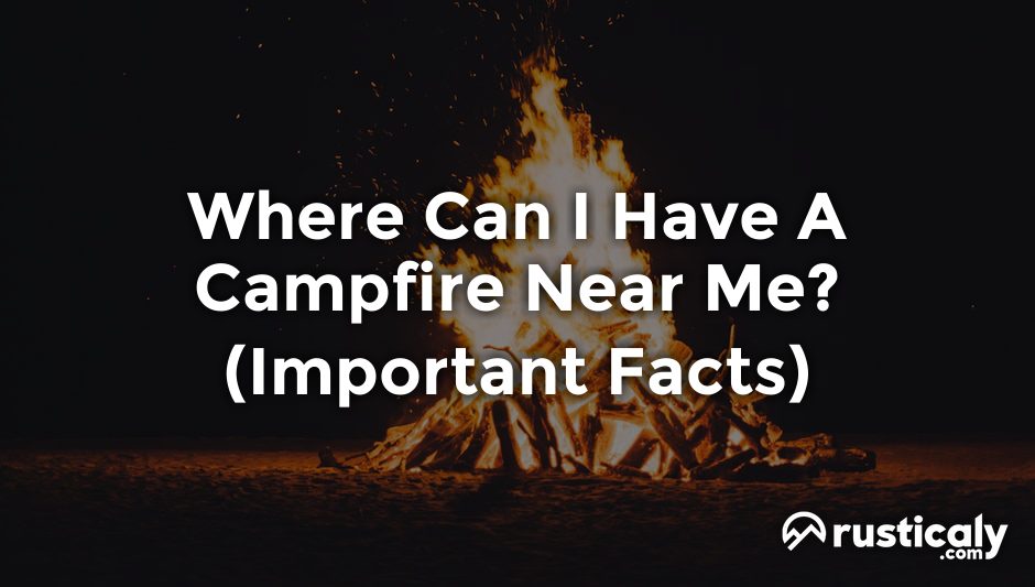 where can i have a campfire near me