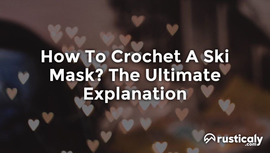 how to crochet a ski mask
