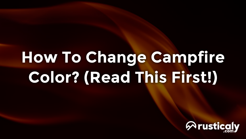 how to change campfire color