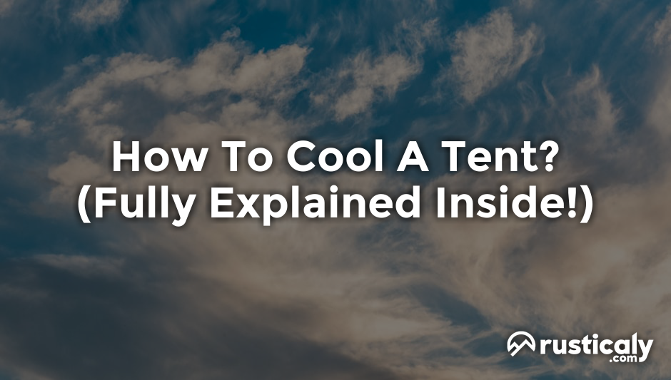 how to cool a tent