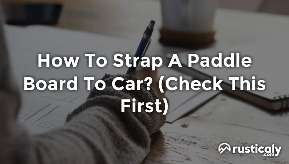 how to strap a paddle board to car