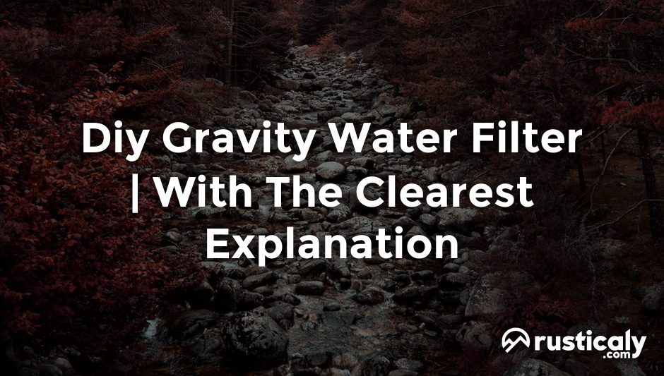 diy gravity water filter