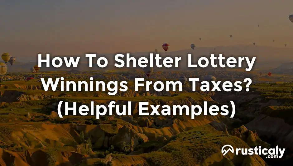 how to shelter lottery winnings from taxes