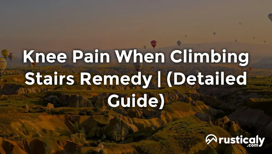 knee pain when climbing stairs remedy