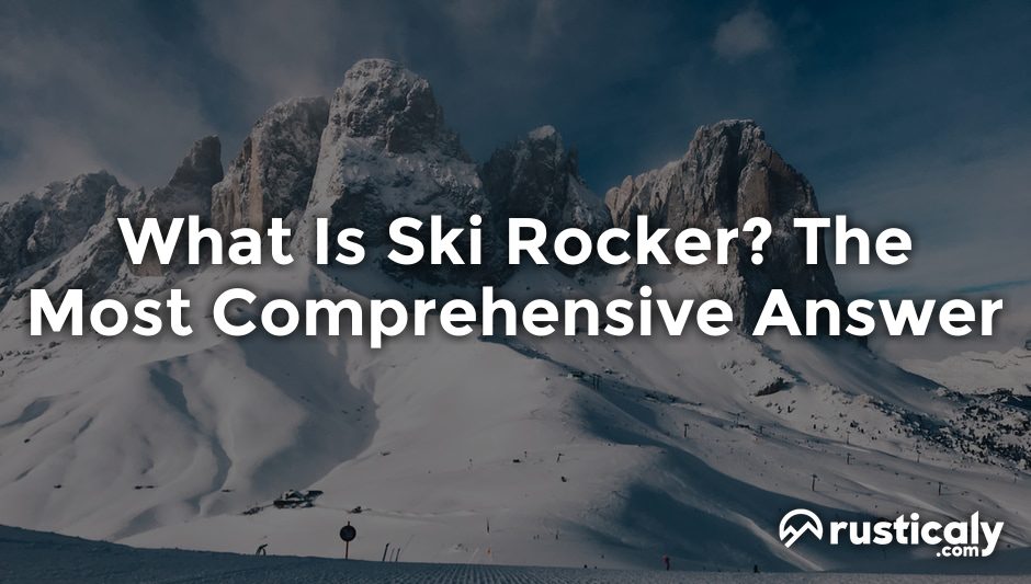 what is ski rocker