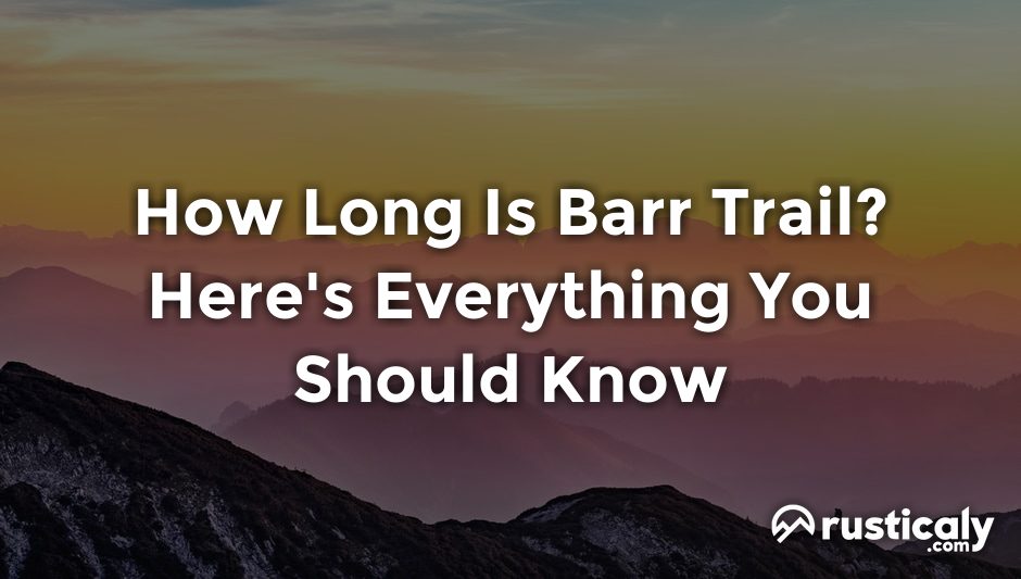 how long is barr trail