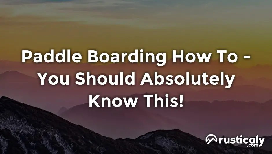 paddle boarding how to