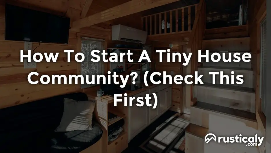 how to start a tiny house community