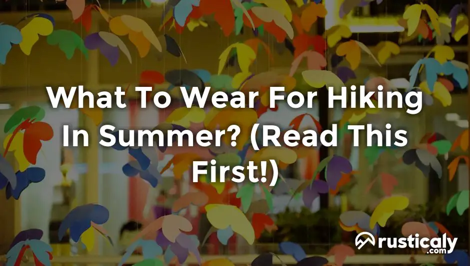 what to wear for hiking in summer