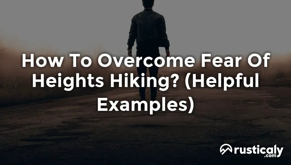 how to overcome fear of heights hiking