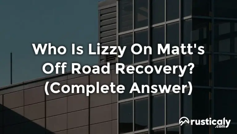 who is lizzy on matt's off road recovery