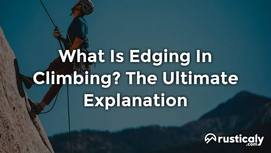 what is edging in climbing