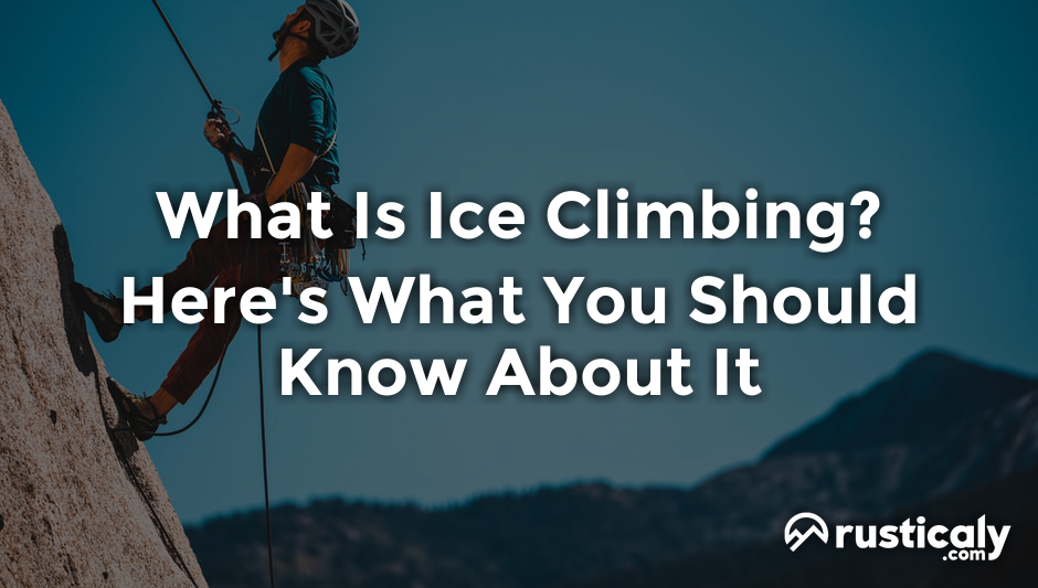 what is ice climbing