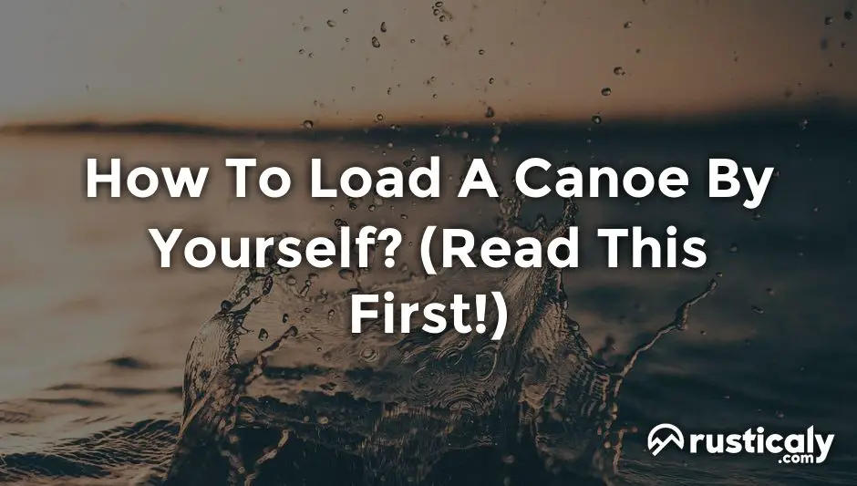 how to load a canoe by yourself