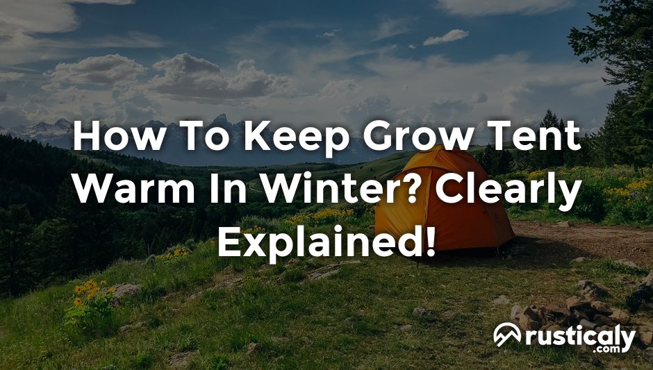 how to keep grow tent warm in winter