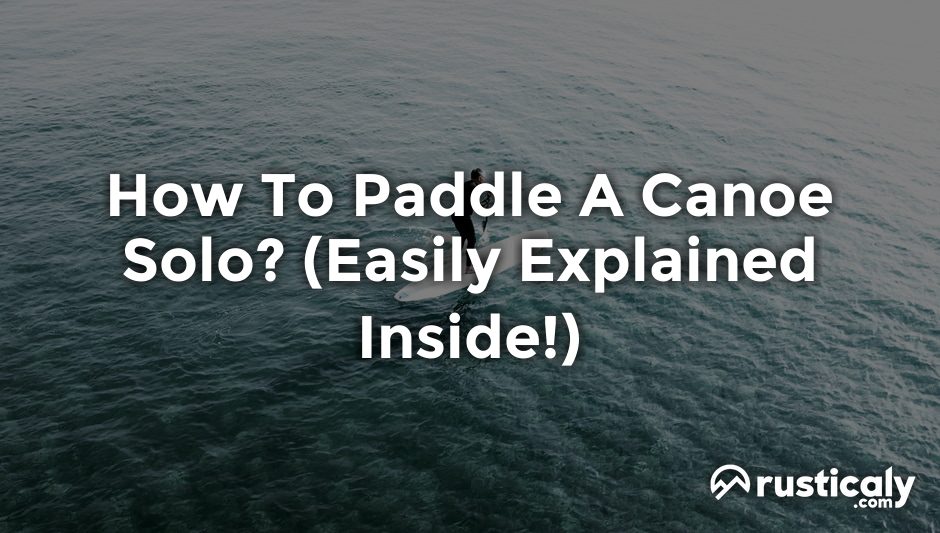 how to paddle a canoe solo