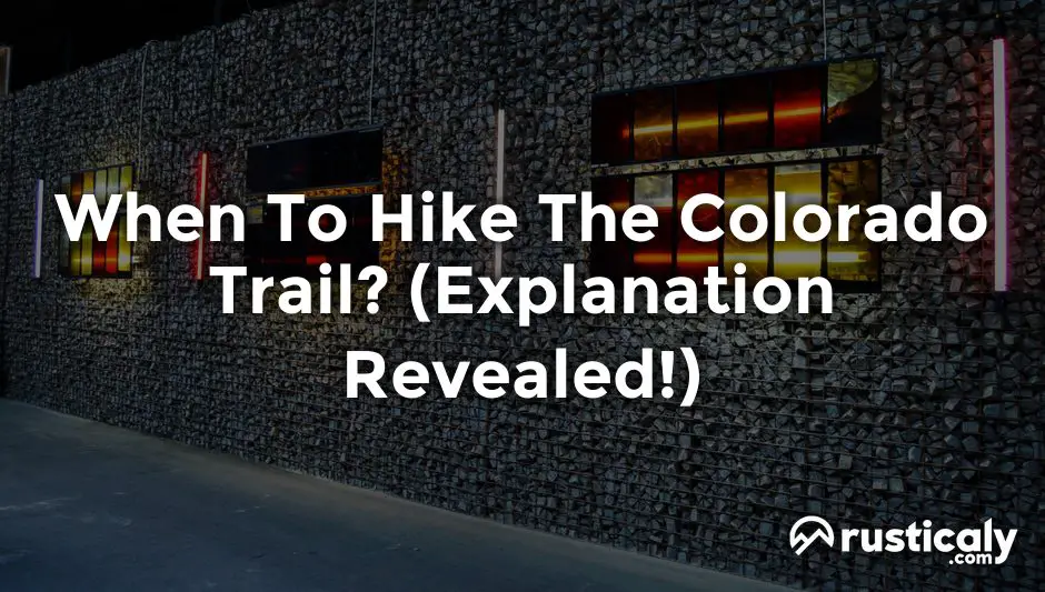when to hike the colorado trail