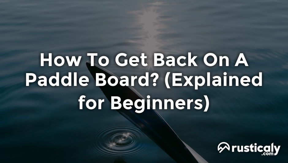 how to get back on a paddle board