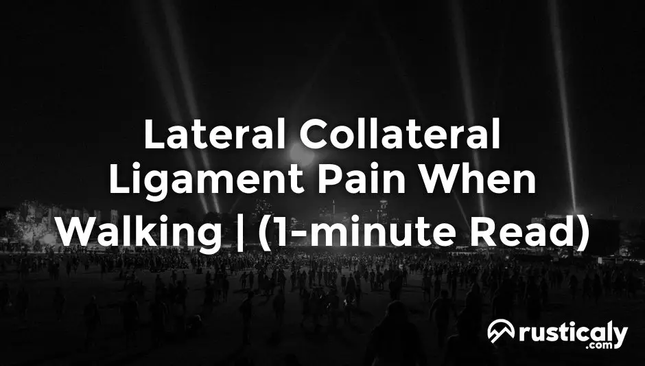 lateral collateral ligament pain when walking