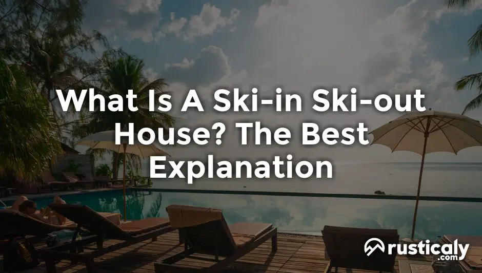 what is a ski-in ski-out house