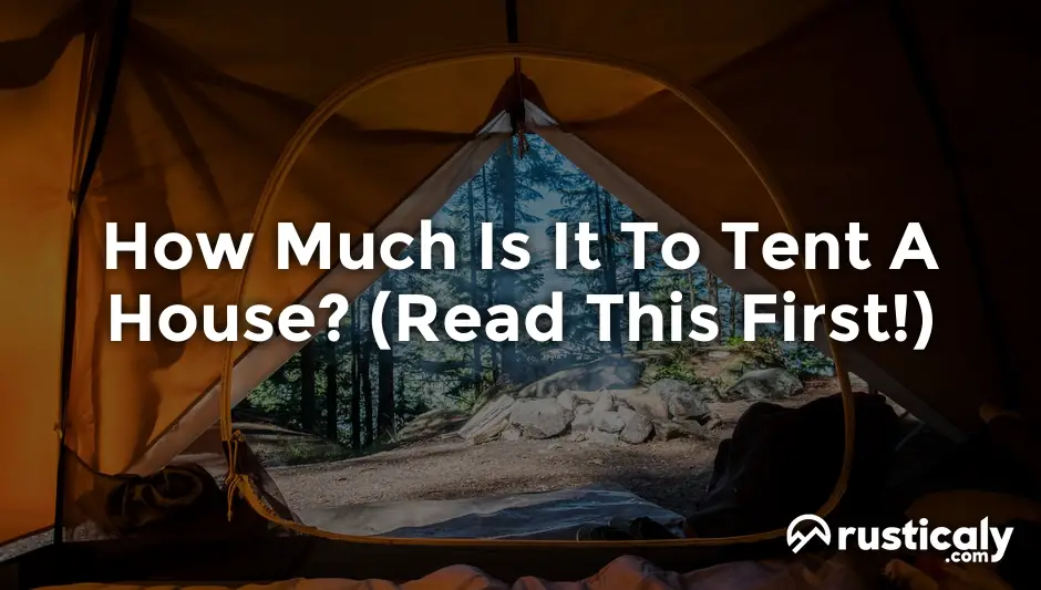 how much is it to tent a house