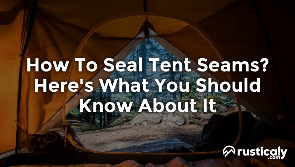 how to seal tent seams